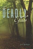 The Deadly Glade 0615670024 Book Cover