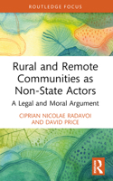 Rural and Remote Communities as Non-State Actors: A Legal and Moral Argument 1032472642 Book Cover
