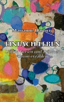 Einfach leben: Und in Versen und Tr?umen davon erz?hlen 3756211878 Book Cover