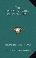 The Two-Move Chess Problem 101659173X Book Cover