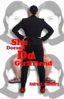 She Doesn't Do Girlfriend 1540677710 Book Cover