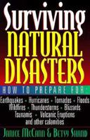 Surviving Natural Disasters: How to Prepare for Earthquakes, Hurricanes, Tornados, Floods, Wildfires, Thunderstorms, Blizzards, Tsunamis, Volcanic E 0931625262 Book Cover