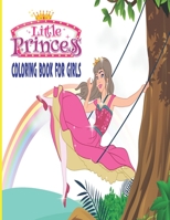 LITTLE PRINCESS COLORING BOOK FOR GIRLS: With 31 Cute Princess Pages For Girls and Kids With Beauty Model Fashion Style Ages 3-6,4-8 null Book Cover