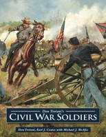 Don Troiani's Civil War Soldiers 0811719707 Book Cover