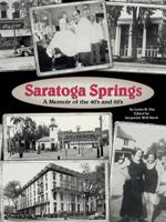 Saratoga Springs; a Memoir of the 40'S and 50'S B07TP5WPGS Book Cover