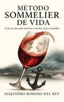 Método Sommelier de Vida: Cata tu mundo interior con los cinco sentidos (Spanish Edition) 8409786869 Book Cover