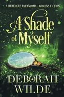 A Shade of Myself 1988681588 Book Cover