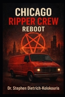 Chicago Ripper Crew: Reboot B0FDPZ8R9T Book Cover