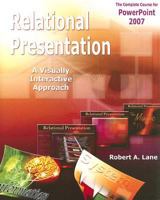 Relational Presentation: A Visually Interactive Approach 0979415616 Book Cover