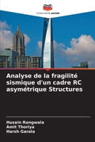 Analyse de la fragilité sismique d'un cadre RC asymétrique Structures 613017179X Book Cover