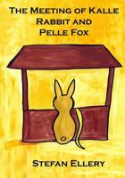 The Meeting of Kalle Rabbit and Pelle Fox 0993989004 Book Cover