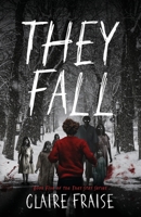They Fall : Book 5 of the They Stay Series 1960193090 Book Cover