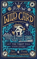 Wild Card: Let the Tarot Tell Your Story 1529082110 Book Cover