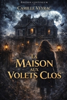 La Maison aux Volets Clos (French Edition) B0FB2Y867K Book Cover