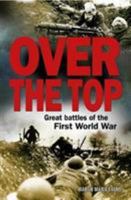 Over the Top: Great Battles of the First World War 078581633X Book Cover