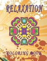 RELAXATION Coloring Book: High Quality Mandala Coloring Book, Relaxation And Meditation Coloring Book 1790367581 Book Cover