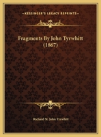 Fragments by John Tyrwhitt 1120282985 Book Cover