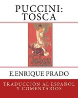 Puccini: Tosca: Traduccion al Espanol y Comentarios (Opera en Espanol) 1939423724 Book Cover
