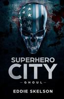 Superhero City: Ghoul 154303070X Book Cover