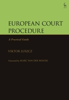 European Court Procedure: A Practical Guide 1841130532 Book Cover