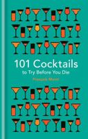 101 Cocktails to try before you die 1844038777 Book Cover