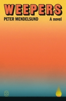 Weepers: A Novel 1250437989 Book Cover