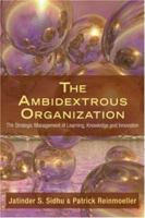 The Ambidextrous Organization: Management Paradox Today 0415403111 Book Cover