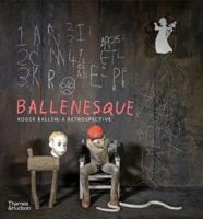 Ballenesque Roger Ballen: A Retrospective (Paperback) /anglais 0500296553 Book Cover