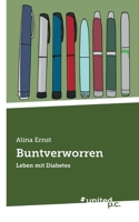 Buntverworren: Leben mit Diabetes null Book Cover