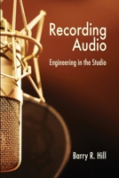 Recording Audio: Engineering in the Studio 1732121028 Book Cover
