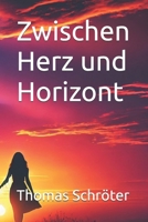 Zwischen Herz und Horizont (German Edition) B0DHY2NY8C Book Cover