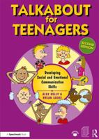 Talkabout for Teenagers: Developing Social and Emotional Communication Skills 1138065781 Book Cover
