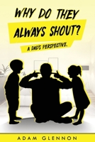 Why do they always shout? 1999379101 Book Cover