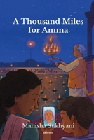 A Thousand Miles for Amma 9362694638 Book Cover