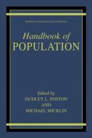 Handbook of Population (Handbooks of Sociology and Social Research) 0387257020 Book Cover