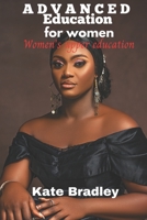 ADVANCED EDUCATION FOR WOMEN: Women's upper education B0BL1LHVC4 Book Cover