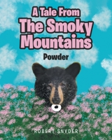 A Tale From The Smoky Mountains: Powder 1644711346 Book Cover