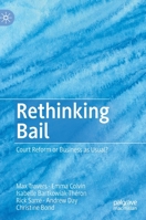 Rethinking Bail: Court Reform or Business as Usual? 3030448800 Book Cover