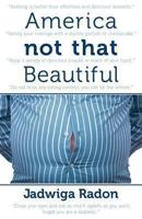 America Not That Beautiful 1457523353 Book Cover