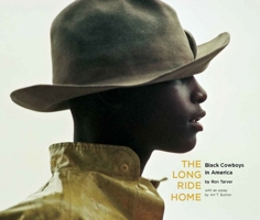 The Long Ride Home: Black Cowboys in America 1960521020 Book Cover
