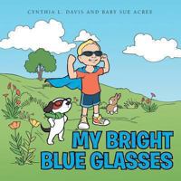 My Bright Blue Glasses 1491833637 Book Cover