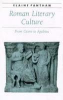 Roman Literary Culture: From Cicero to Apuleius (Ancient Society and History) 0801862019 Book Cover