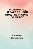 Muhammad, the prophet of mercy 5870924774 Book Cover