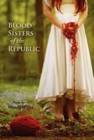 Blood Sisters of the Republic 1935708643 Book Cover