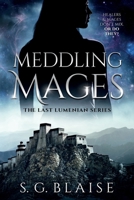 Meddling Mages: Sci Fi Fantasy Adventure of Glenna and Ragnald (The Last Lumenian) B0CPKDRS68 Book Cover