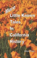 More Little Known Tales in California History 0966005309 Book Cover