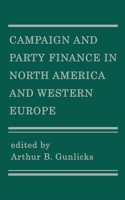 Campaign and Party Finance in North America and Western Europe 0595001246 Book Cover
