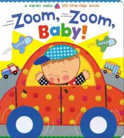 Zoom, Zoom, Baby!: A Karen Katz Lift-the-Flap Book 1442493143 Book Cover