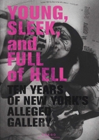 Young, Sleek, And Full Of Hell 8888493328 Book Cover