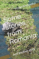Some stories from Romania: Just another story B0CQ5KM4F7 Book Cover